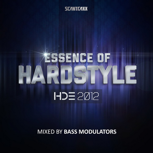 Essence Of Hardstyle HDE 2012 (Mixed By Bass Modulators)