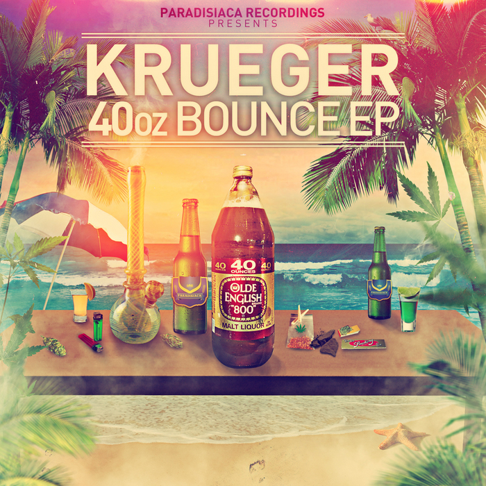 Krueger – 40oz Bounce EP
