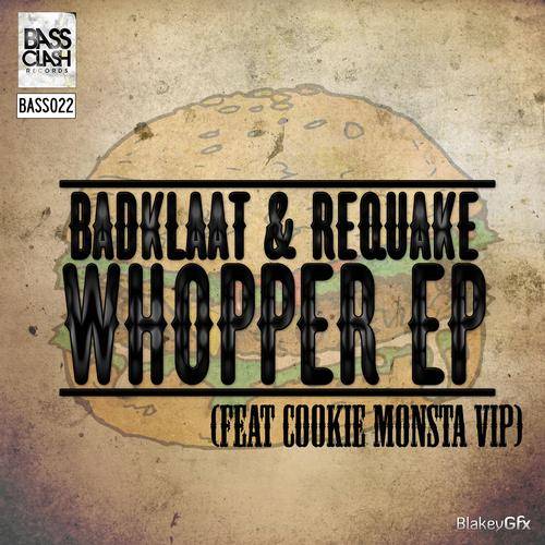 Requake & Badklaat – Whopper EP