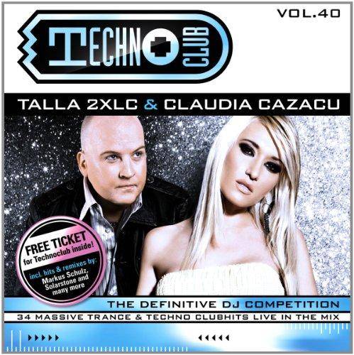Techno Club Vol. 40: Mixed By Talla 2XLC & Claudia Cazacu
