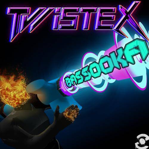 Twistex & Savant – Bassooka