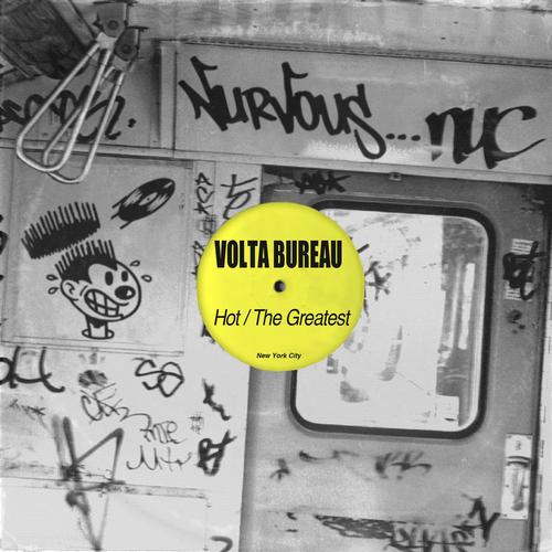 Volta Bureau – Hot / The Greatest