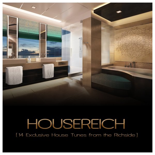 Housereich (14 Exclusive House Tunes From The Richside)