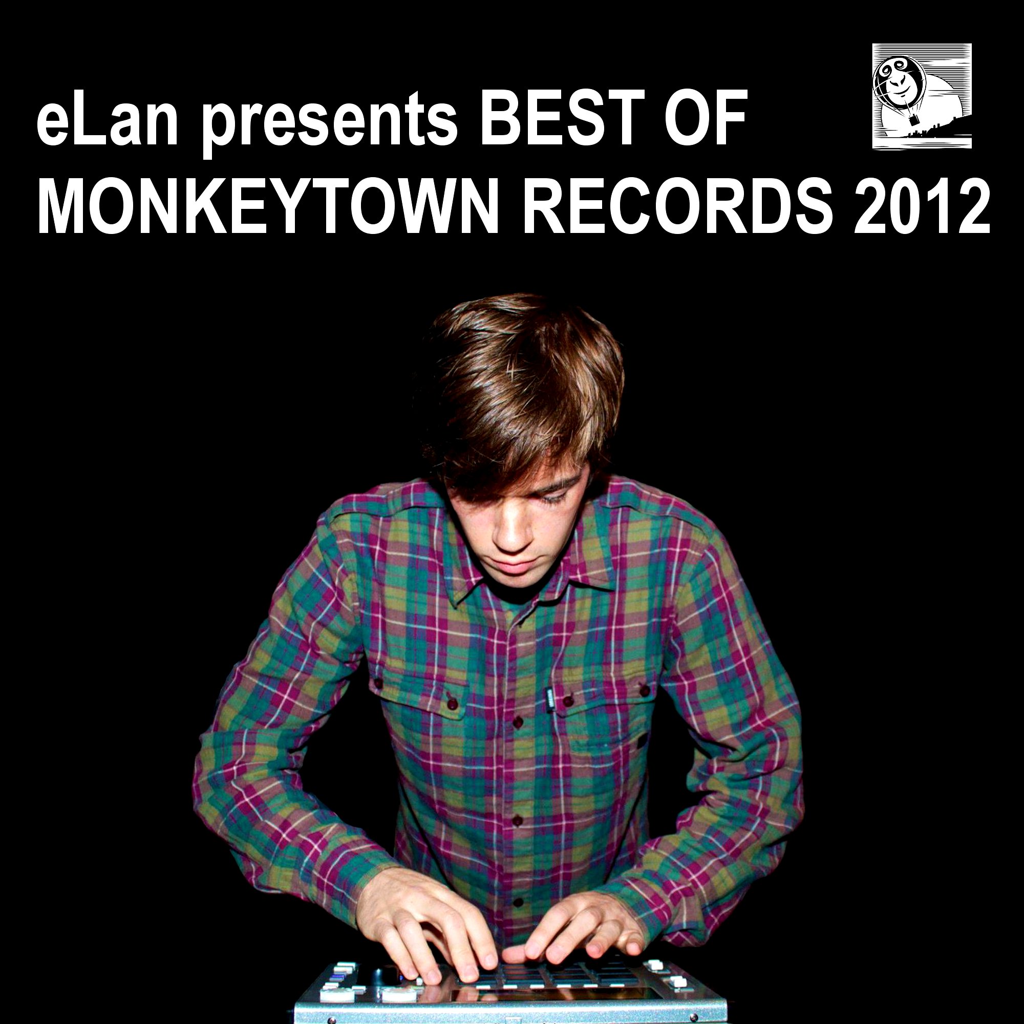 eLan Presents Best of Monkeytown Records 2012