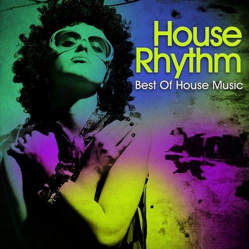 House Rhythm Best Of House Music