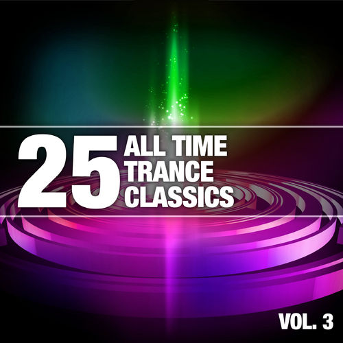 25 All Time Trance Classics Vol.3