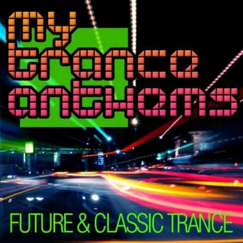 My Trance Anthems: Future & Classic Trance