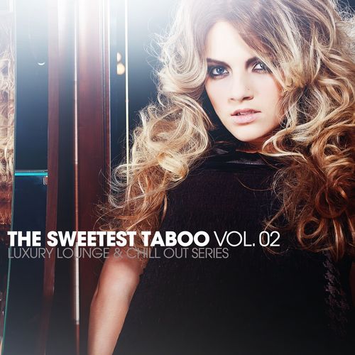 The Sweetest Taboo Vol.2: Luxury Lounge and Chill Out Series