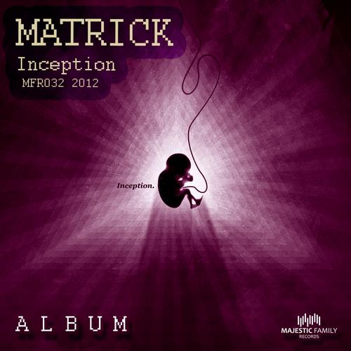 MatricK – Inception