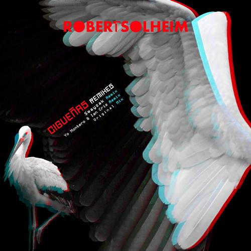 Robert Solheim – Ciguenas Remixes