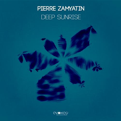 Pierre Zamyatin – Deep Sunrise