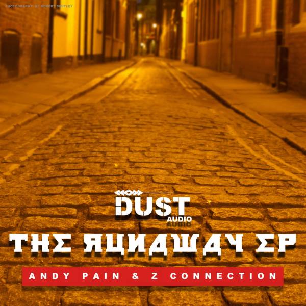 Andy Pain & Z Connection – The Runaway EP