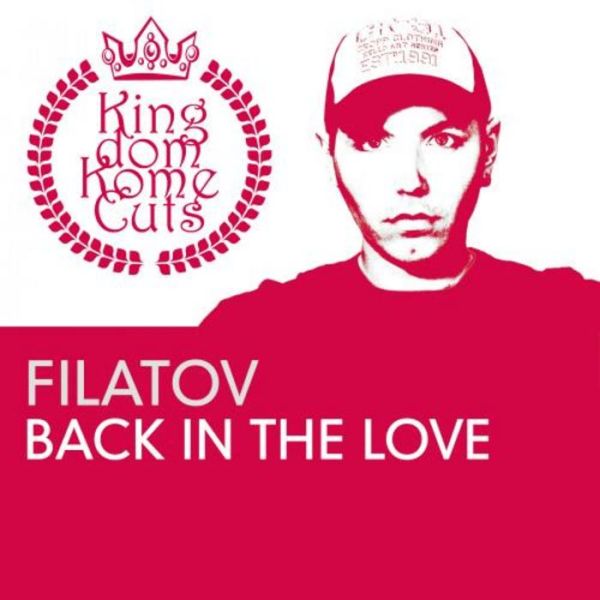 Filatov – Back In The Love (Remixes)