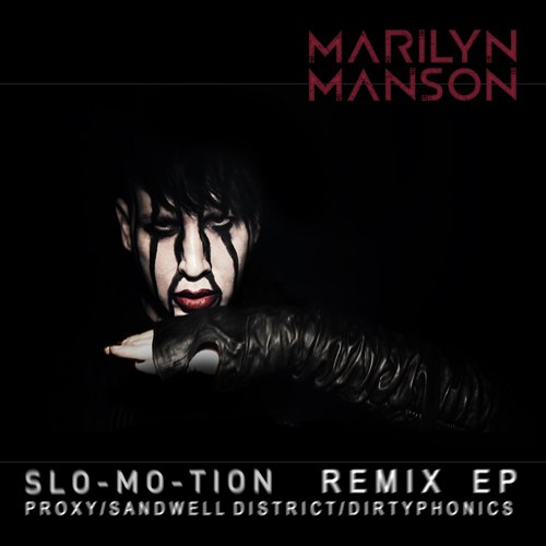 Marilyn Manson – Slo-Mo-Tion EP: Remixes