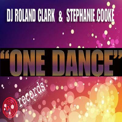 DJ Roland Clark Feat. Stephanie Cooke – One Dance