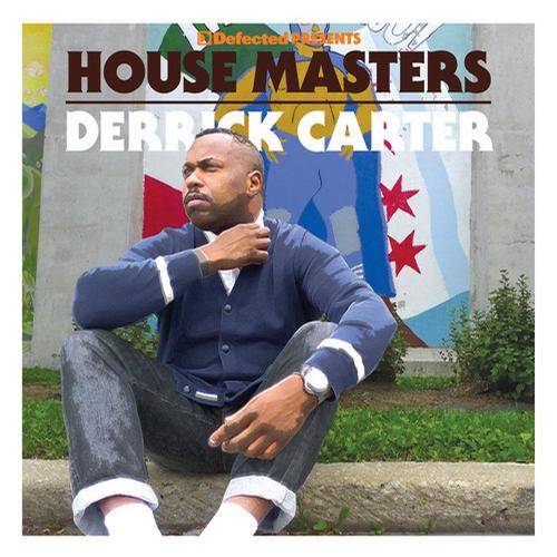 Defected Presents: House Masters Derrick Carter