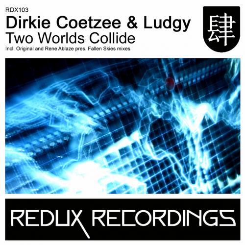 Dirkie Coetzee & Ludgy – Two Worlds Collide