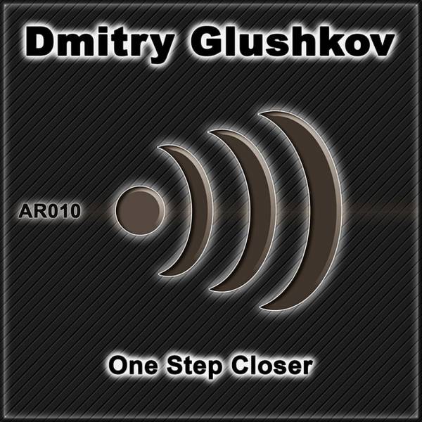 Dmitry Glushkov – One Step Closer