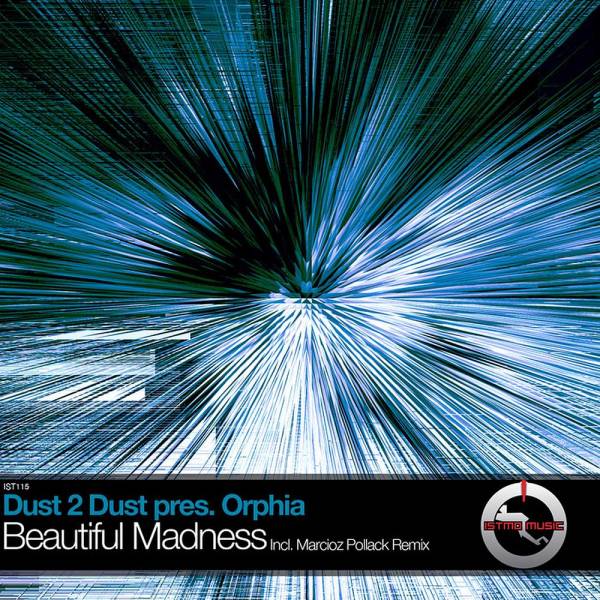 Dust 2 Dust Pres. Orphia – Beautiful Madness