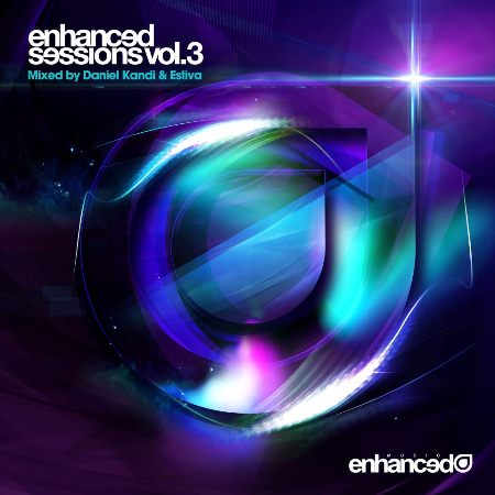 Enhanced Sessions Vol. 3: Mixed by Daniel Kandi & Estiva