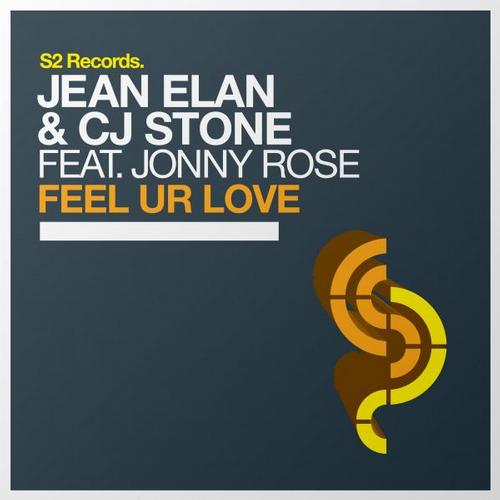 Jean Elan & CJ Stone Feat Jonny Rose – Feel Ur Love