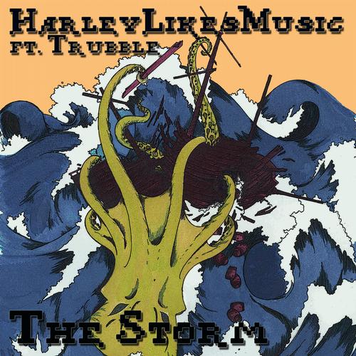 Harleylikesmusic & Trubble – The Storm EP