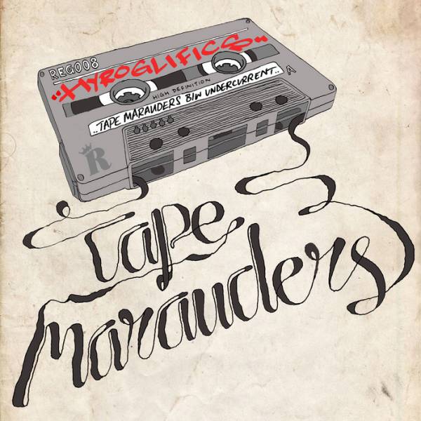 Hyroglifics – Tape Marauders / Undercurrent