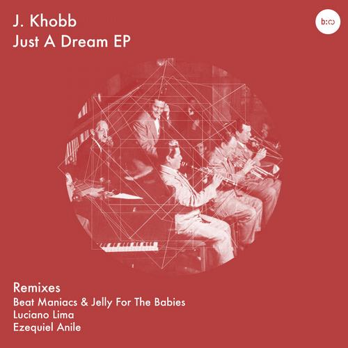J. Khobb – Just A Dream EP