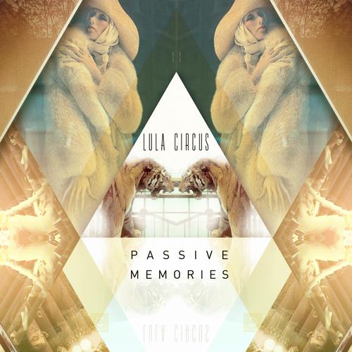 Lula Circus – Passive Memories
