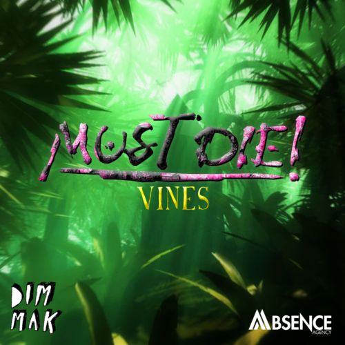 MUST DIE – Vines