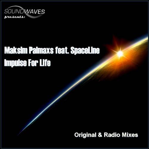 Maksim Palmaxs feat. SpaceLine – Impulse For Life