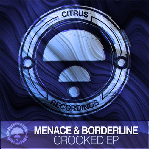 Menace & Borderline – Crooked EP
