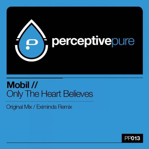 Mobil – Only The Heart Believes