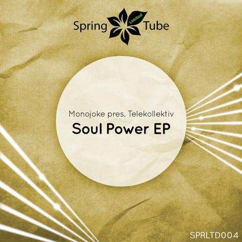 Monojoke Pres. Telekollektiv – Soul Power EP