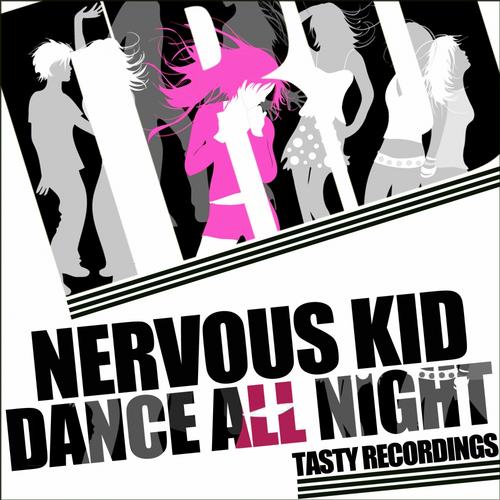 Nervous Kid – Dance All Night