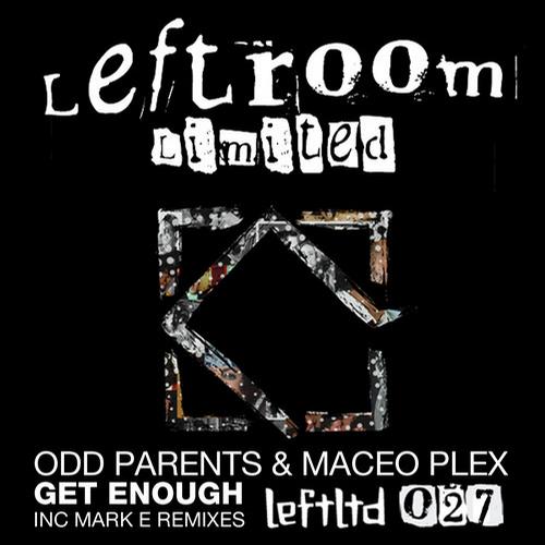 Odd Parents & Maceo Plex – Get Enough