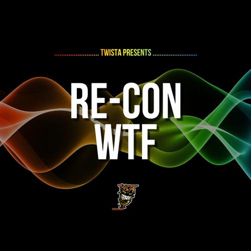 Re-Con – WTF