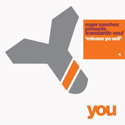 Roger Sanchez – Release Yo’ Self