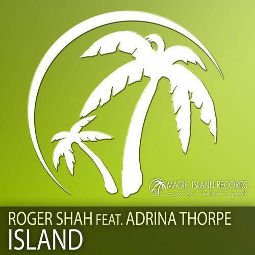 Roger Shah feat. Adrina Thorpe – Island