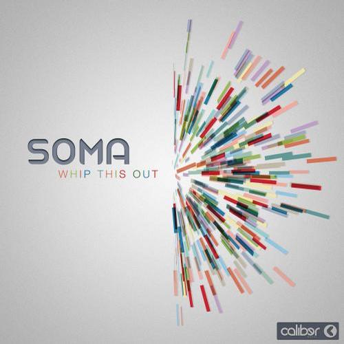 Soma UK – Whip This Out / If Only