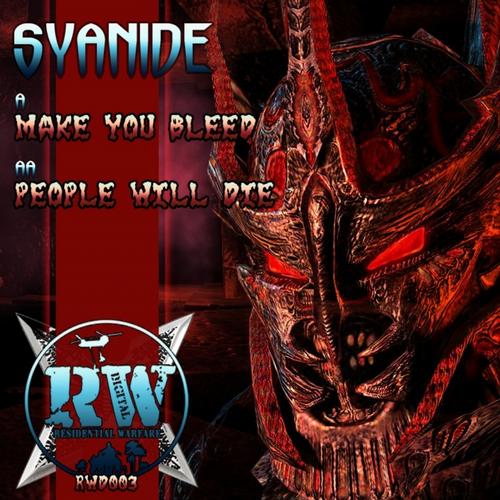 Syanide – Make U Bleed / People Will Die