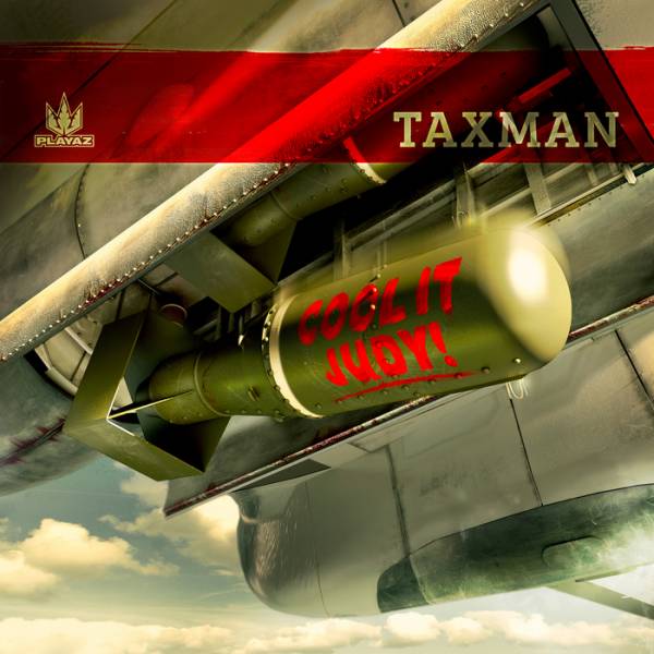 Taxman – Cool It Judy