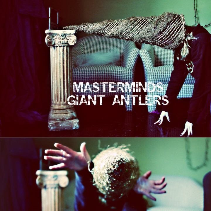 The Masterminds – Giant Antlers