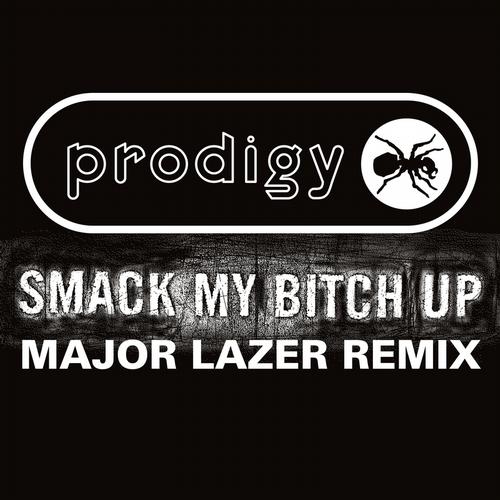 The Prodigy – Smack My Bitch Up (Major Lazer Remix)