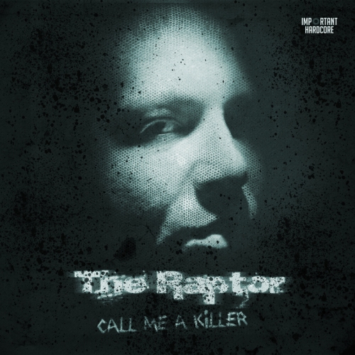 The Raptor – Call Me A Killer