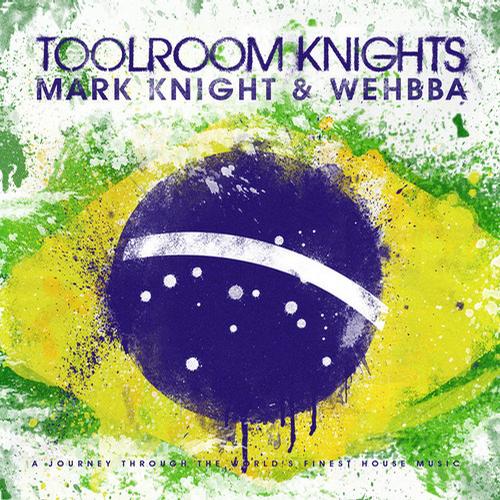 Toolroom Knights Brasil: Mixed by Mark Knight & Wehbba