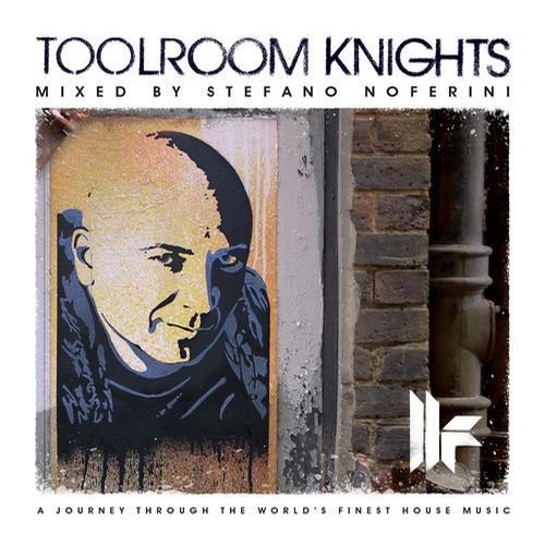 Toolroom Knights: Mixed By Stefano Noferini