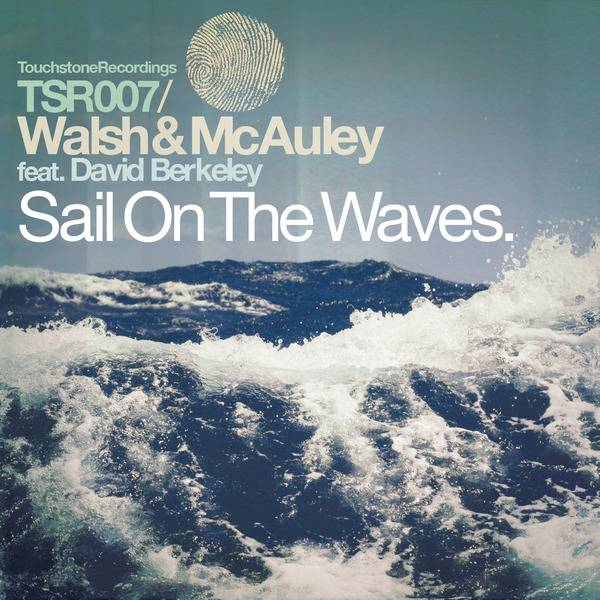 Walsh & McAuley feat. David Berkeley – Sail On The Waves