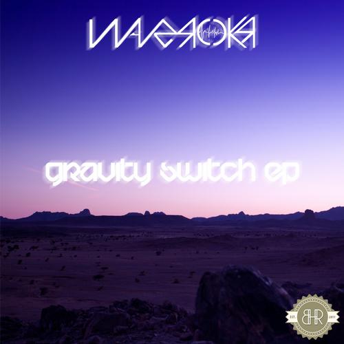 Waverokr – Gravity Switch EP