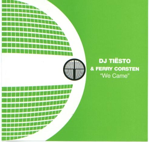 DJ Tiesto & Ferry Corsten – We Came